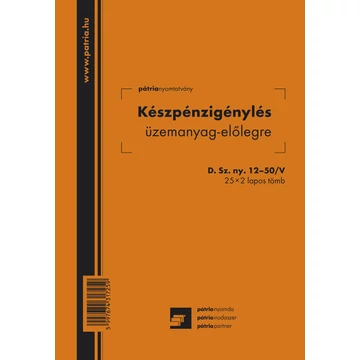 Készpénzigénylés üzemanyag előlegre 25x2 lapos tömb A/5 álló Készpénzigénylés üzemanyag előlegre 25x2 lapos tömb A/5 álló
