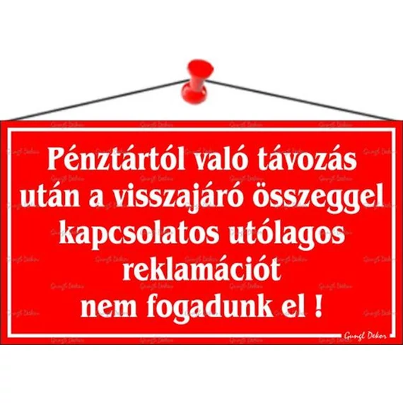 Információs tábla, 22,5x12,5 cm, "Pénztártól való távozás után…", piros