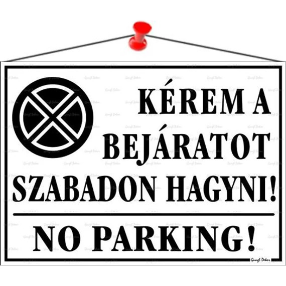 Információs tábla, 35x25 cm, "Kérem a bejáratot szabadon hagyni!", fehér