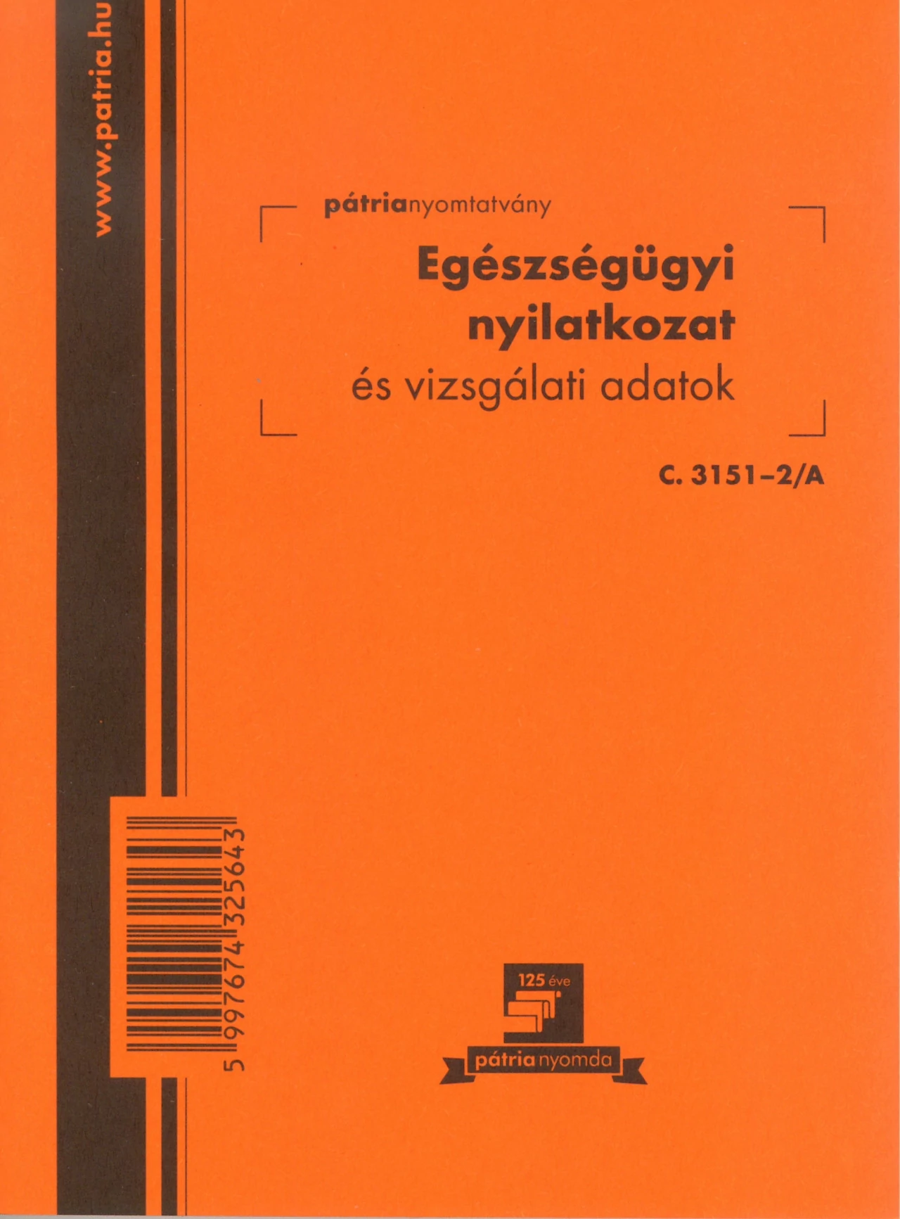 Egészségügyi nyilatkozat és vizsgálati adatok 8 lapos füzet 102x140 mm