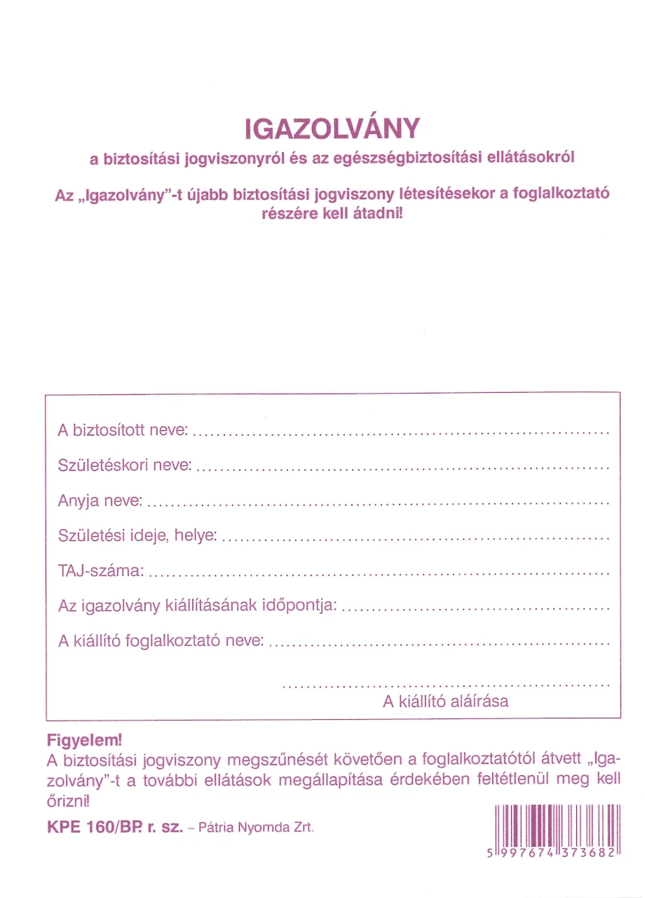 Igazolvány a biztosítási jogviszonyról és az egészségbiztosítási ellátásokról