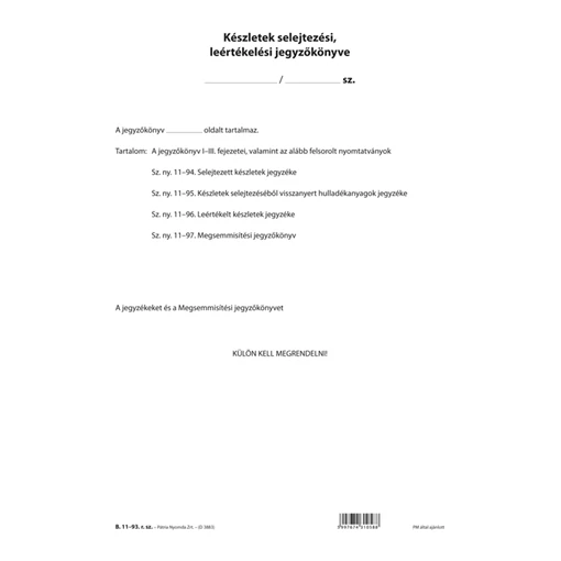 Készletek selejtezési leértékelési jegyzőkönyve A/4 álló